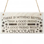 Good Friend With Chocolate Novelty Wooden Hanging Plaque Gift