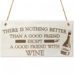 Good Friend With Wine Novelty Wooden Hanging Plaque Gift