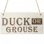 Duck Or Grouse Novelty Wooden Hanging Plaque Gift Sign