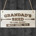 Grandads Shed Must Bring Tea Novelty Wooden Hanging Plaque