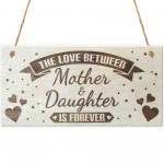 Mother & Daughter Love Is Forever Wooden Hanging Plaque