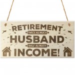 Retirement Twice As Much Husband Novelty Wooden Hanging Plaque