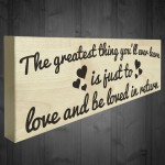 Love Is The Greatest Thing Wooden Freestanding Plaque