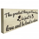 Love Is The Greatest Thing Wooden Freestanding Plaque