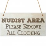 Nudist Area Remove All Clothing Novelty Wooden Hanging Plaque