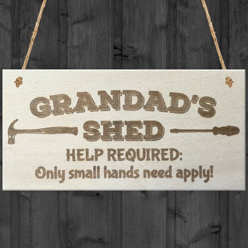 Grandads Shed Help Required Novelty Wooden Hanging Plaque