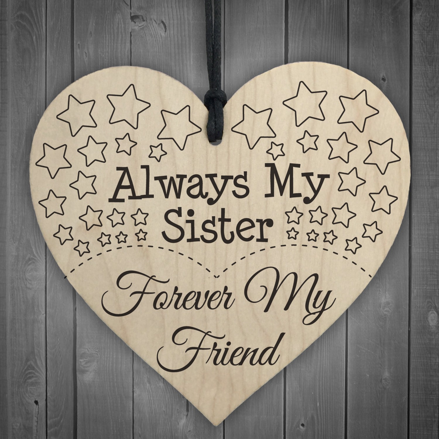 Always My Sister Forever My Friend Wooden Hanging Heart