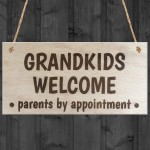 Grandkids Welcome Parents By Appointment Wooden Plaque