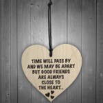 Good Friends Always Close To The Heart Wooden Plaque