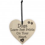 Dog Leave Paw Prints On Your Heart Wooden Hanging Plaque