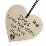 Dog Leave Paw Prints On Your Heart Wooden Hanging Plaque