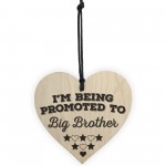 Being Promoted To Big Brother Wooden Hanging Heart Plaque