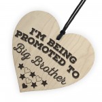 Being Promoted To Big Brother Wooden Hanging Heart Plaque