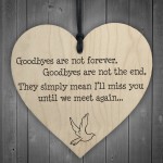 Goodbyes Are Not Forever Wooden Hanging Memorial Heart Plaque