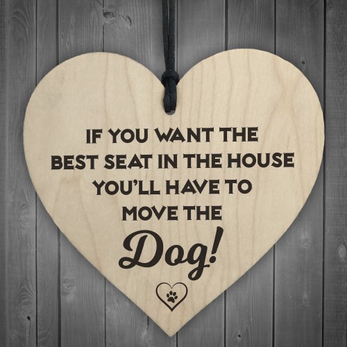 Best Seat Move The Dog Novelty Wooden Hanging Heart Plaque