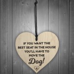 Best Seat Move The Dog Novelty Wooden Hanging Heart Plaque