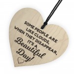 Some People Are Like Clouds Novelty Wooden Hanging Plaque